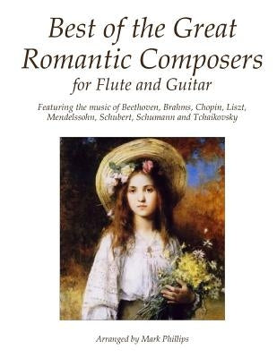 Best of the Great Romantic Composers for Flute and Guitar by Phillips, Mark