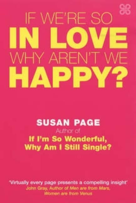 If We're So In Love, Why Aren't We Happy? by Page, Susan