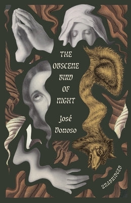 The Obscene Bird of Night: Unabridged, Centennial Edition by Donoso, José