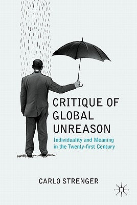 The Fear of Insignificance: Searching for Meaning in the Twenty-First Century by Strenger, C.