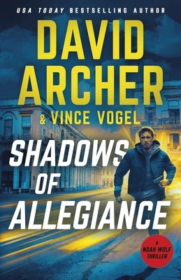 Shadows of Allegiance by Vogel, Vince