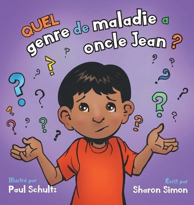 Quel genre de maladie a oncle Jean ? by Simon, Sharon