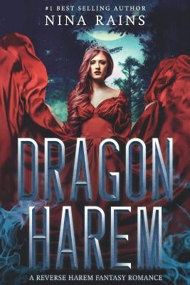 Dragon Harem: A Reverse Harem Fantasy Romance by Rains, Nina