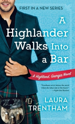 A Highlander Walks Into a Bar: A Highland, Georgia Novel by Trentham, Laura