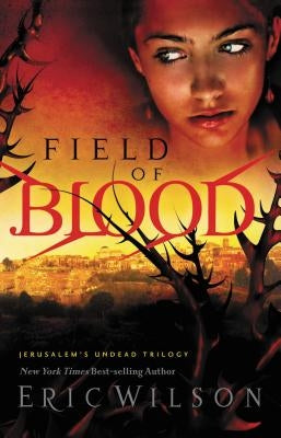 Field of Blood by Wilson, Eric