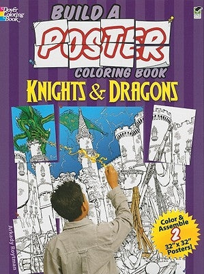 Build a Poster Coloring Book--Knights & Dragons by Roytman, Arkady