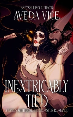 Inextricably Tied: An Angsty Monster Romance by Vice, Aveda