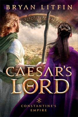 Caesar's Lord by Litfin, Bryan