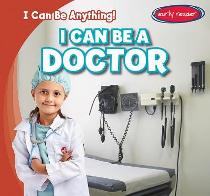 I Can Be a Doctor by Charles, Audrey