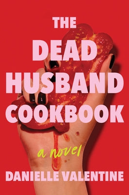 The Dead Husband Cookbook by Valentine, Danielle