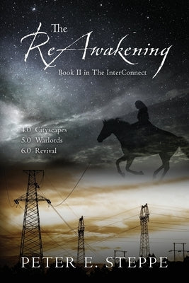 The ReAwakening: Book II in The InterConnect by Steppe, Peter E.