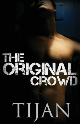 The Original Crowd by Tijan