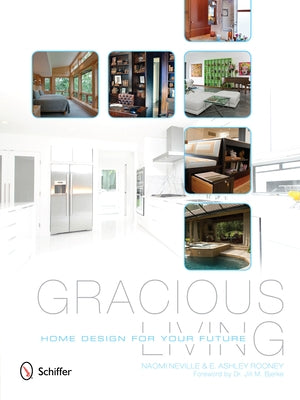 Gracious Living: Home Design for Your Future by Neville, Naomi