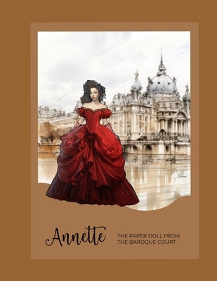 Anette: the paper doll from the Baroque court by Dilerte, Neringa