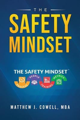 The Safety Mindset by Cowell, Matthew J.