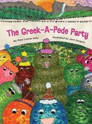 The Greek-A-Pede Party by Kelly, Mary Louise