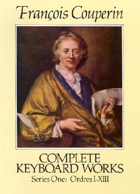 Complete Keyboard Works, Series One by Couperin, Francois