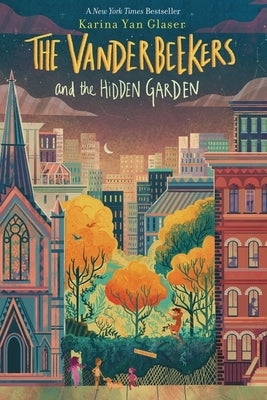 The Vanderbeekers and the Hidden Garden by Glaser, Karina Yan