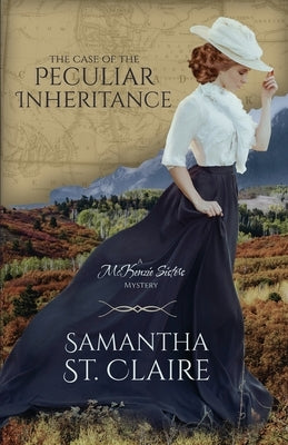 The Case of the Peculiar Inheritance by St Claire, Samantha