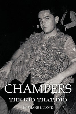 Champers: The Kid That Did by Lloyd, Shane J.