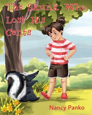 The Skunk Who Lost His Cents by Panko, Nancy