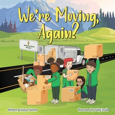 We're Moving, Again? by Fointno, Kayla J.