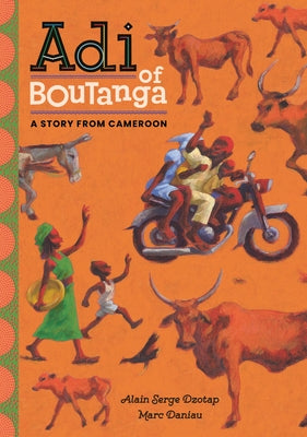 Adi of Boutanga: A Story from Cameroon by Dzotap, Alain Serge