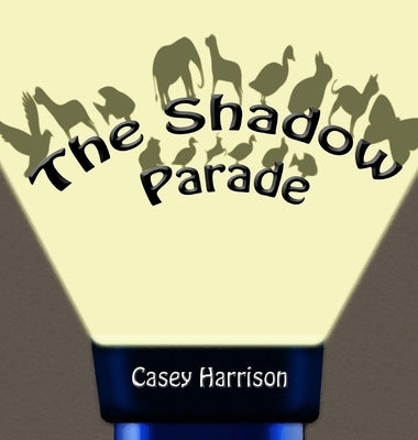 The Shadow Parade by Harrison, Casey