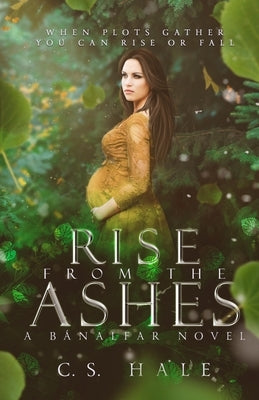 Rise From the Ashes by Hale, Cs