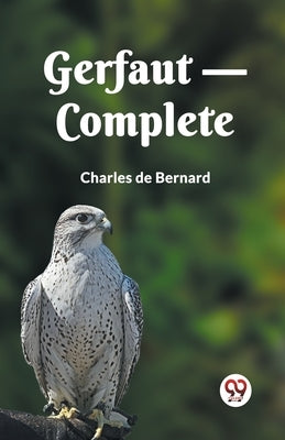 Gerfaut- Complete by De Bernard, Charles