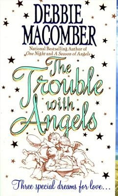 The Trouble with Angels by Macomber, Debbie