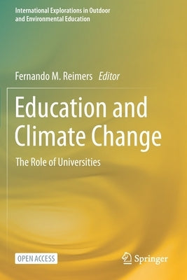 Education and Climate Change: The Role of Universities by Reimers, Fernando M.