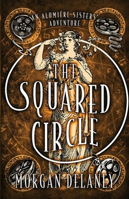 The Squared Circle by Delaney, Morgan