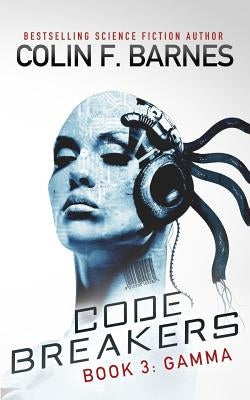 Code Breakers: Gamma by Barnes, Colin F.