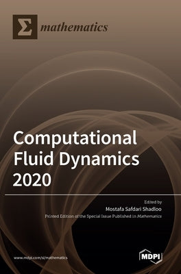 Computational Fluid Dynamics 2020 by Shadloo, Mostafa Safdari