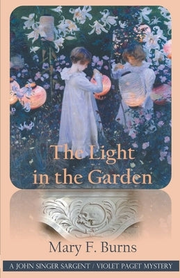 The Light in the Garden by Burns, Mary F.