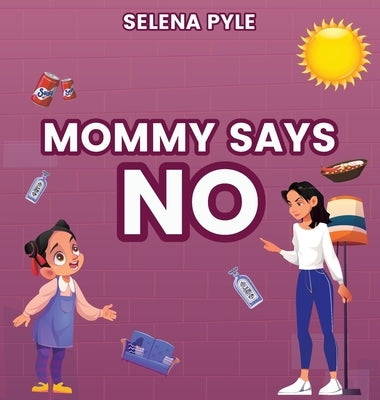 Mommy Says NO by Pyle, Selena