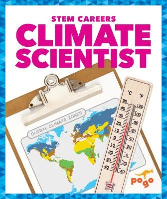 Climate Scientist by Bailey, R. J.