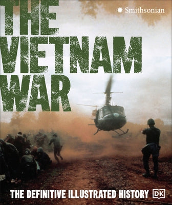 The Vietnam War: The Definitive Illustrated History by DK