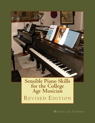 Sensible Piano Skills for the College Age Musician by Conda, Michelle