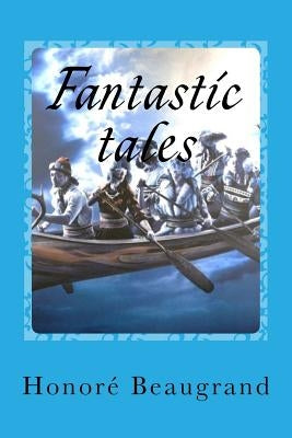 Fantastic tales by Sanchez, Gustavo J.