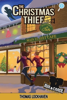 Ava & Carol Detective Agency: The Christmas Thief (2023 Cover Version) by Lockhaven, Thomas