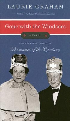 Gone with the Windsors by Graham, Laurie