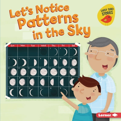 Let's Notice Patterns in the Sky by Rustad, Martha E. H.