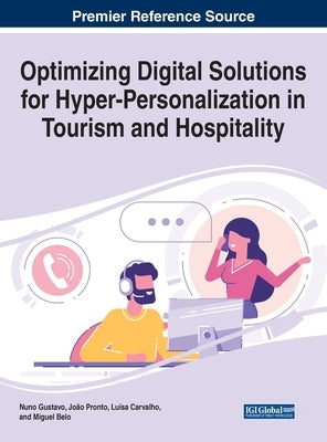 Optimizing Digital Solutions for Hyper-Personalization in Tourism and Hospitality by Gustavo, Nuno