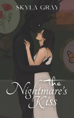 The Nightmare's Kiss by Gray, Skyla