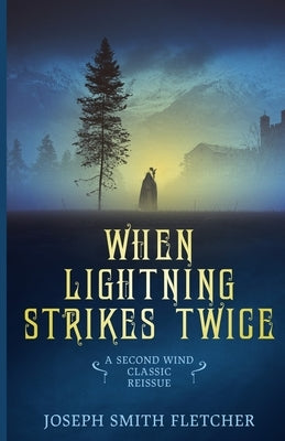 When Lightning Strikes Twice by Fletcher, Joseph Smith