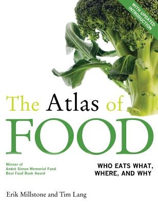 The Atlas of Food: With a New Introduction by Millstone, Erik