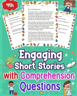 Engaging Short Stories with Comprehension Questions for 4th Grade: Discover captivating short stories tailored for 4th graders with comprehension ques by Jesse, Ellen G.