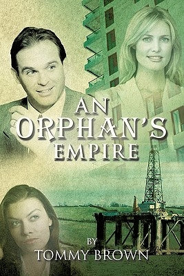 An Orphan's Empire by Brown, Tommy